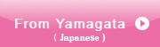 From Yamagata Prefecture