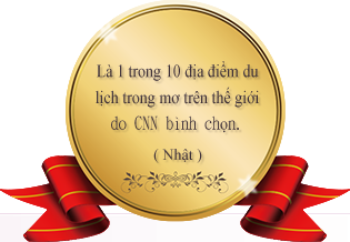 Là 1 trong 10 địa điểm du lịch trong mơ trên thế giới do CNN bình chọn.